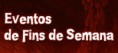 Eventos de Fins de Semana (Maio) [CONCLUÍDO]